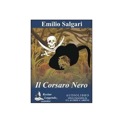 Emilio Salgari Il Corsaro Nero. Audiolibro. CD Audio formato MP3 Emilio Salgari Il Corsaro Nero. Audiolibro. CD Audio formato MP3