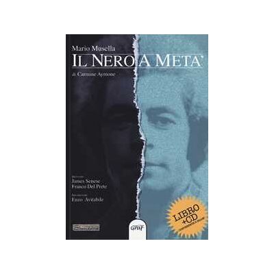 Carmine Aymone Il nero a metà. Con CD-Audio Carmine Aymone Il nero a metà. Con CD-Audio