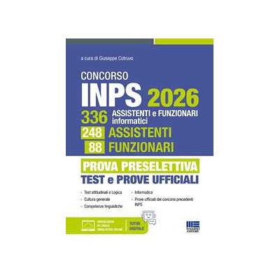Giuseppe Cotruvo Concorso INPS 2026. 336 assistenti e funzionari informatici, 248 assistenti, 88 funzionari. Prova preselettiva test e prove ufficiali. Con espansione online Giuseppe Cotruvo Concorso INPS 2026. 336 assistenti e funzionari informatici, 248 assistenti, 88 funzionari. Prova preselettiva test e prove ufficiali. Con espansione online