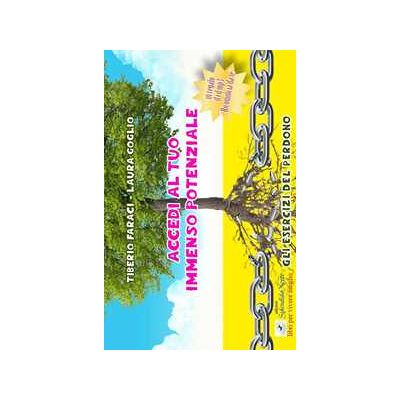Tiberio Faraci;Laura Goglio Accedi al tuo immenso potenziale. Gli esercizi del perdono. Con CD Audio formato MP3 Tiberio Faraci;Laura Goglio Accedi al tuo immenso potenziale. Gli esercizi del perdono. Con CD Audio formato MP3
