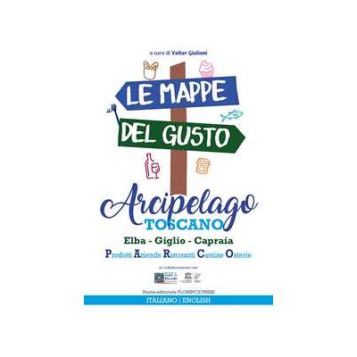 Valter Giuliani Le mappe del gusto: arcipelago toscano. Isola d’Elba, Giglio, Capraia: prodotti, aziende, ristoranti, cantine, osterie. Ediz. italiana e inglese Valter Giuliani Le mappe del gusto: arcipelago toscano. Isola d’Elba, Giglio, Capraia: prodotti, aziende, ristoranti, cantine, osterie. Ediz. italiana e inglese