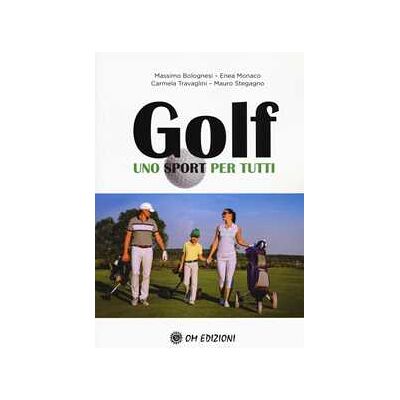 Massimo Bolognesi;Enea Monaco;Carmela Travaglini Golf uno sport per tutti Massimo Bolognesi;Enea Monaco;Carmela Travaglini Golf uno sport per tutti