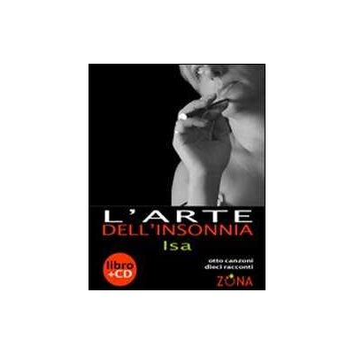 Isa L'arte dell'insonnia. Con CD Audio Isa L'arte dell'insonnia. Con CD Audio