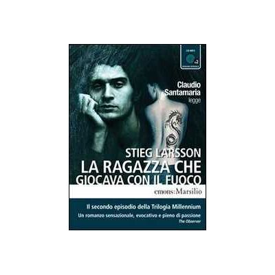 Stieg Larsson La ragazza che giocava con il fuoco letto da Claudio Santamaria. Audiolibro. 2 CD Audio formato MP3. Ediz. integrale Stieg Larsson La ragazza che giocava con il fuoco letto da Claudio Santamaria. Audiolibro. 2 CD Audio formato MP3. Ediz. integrale