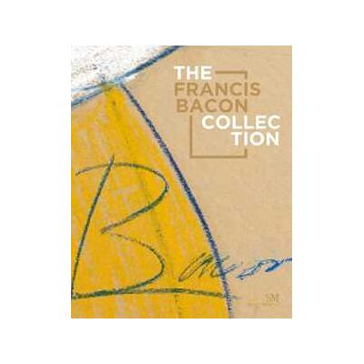 The Francis Bacon Collection. Ediz. italiana e inglese The Francis Bacon Collection. Ediz. italiana e inglese