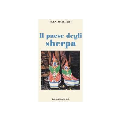 Ella Maillart Il paese degli sherpa Ella Maillart Il paese degli sherpa