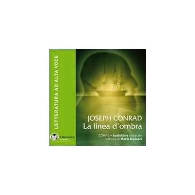 Joseph Conrad La linea d'ombra. Con e-text. Audiolibro. CD Audio formato MP3. Ediz. integrale Joseph Conrad La linea d'ombra. Con e-text. Audiolibro. CD Audio formato MP3. Ediz. integrale