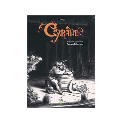 Genny Ferrari Cyrano de Bergerac da Edmond Rostand Genny Ferrari Cyrano de Bergerac da Edmond Rostand