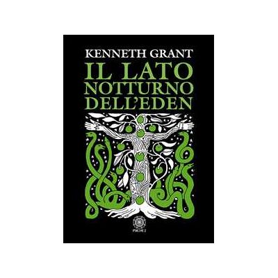 Kenneth Grant Il lato notturno dell'Eden Kenneth Grant Il lato notturno dell'Eden