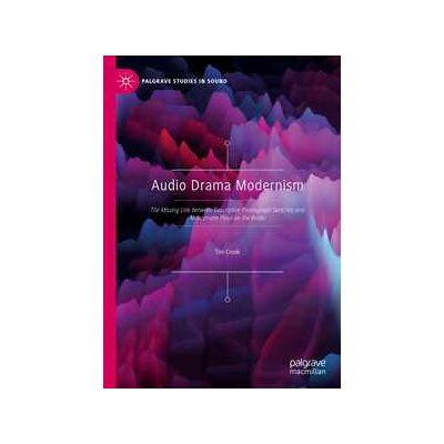 Audio Drama Modernism Audio Drama Modernism