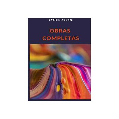 James Allen Obras completas James Allen Obras completas