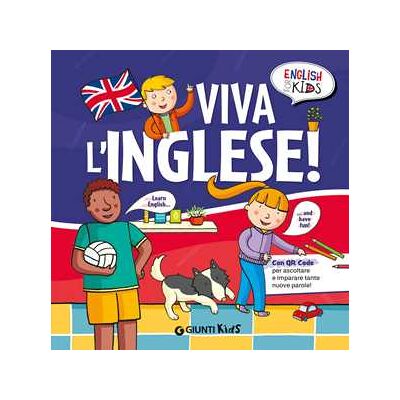 Gabriella Ballarin Viva l'inglese! Ediz. illustrata. Con QR code per tracce audio Gabriella Ballarin Viva l'inglese! Ediz. illustrata. Con QR code per tracce audio