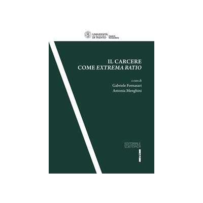 Il carcere come extrema ratio Il carcere come extrema ratio