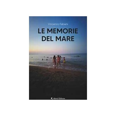 Vincenzo Fabiani Le memorie del mare Vincenzo Fabiani Le memorie del mare
