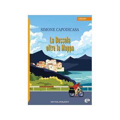 Simone Capodicasa La bussola oltre la mappa Simone Capodicasa La bussola oltre la mappa