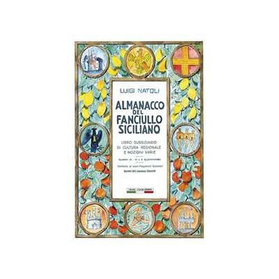Luigi Natoli;Anna Squatrito;Ginevra Ivo Tiberio Almanacco del fanciullo siciliano Luigi Natoli;Anna Squatrito;Ginevra Ivo Tiberio Almanacco del fanciullo siciliano