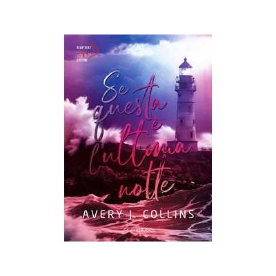 Avery J. Collins Se questa è l'ultima notte Avery J. Collins Se questa è l'ultima notte
