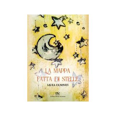 Laura Canonici La mappa fatta di stelle Laura Canonici La mappa fatta di stelle