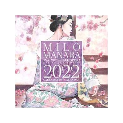 Milo Manara . Una notte all’Opera. Calendario 2022 Milo Manara . Una notte all’Opera. Calendario 2022