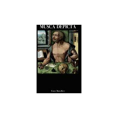 Musca depicta. C'è una mosca nel quadro. Ediz. italiana e inglese Musca depicta. C'è una mosca nel quadro. Ediz. italiana e inglese