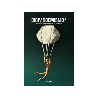 Luca Marini;Francesco Benozzo Biopandemismo Luca Marini;Francesco Benozzo Biopandemismo