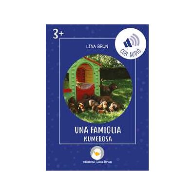 Lina Brun Una famiglia numerosa. Ediz. illustrata. Con audio Lina Brun Una famiglia numerosa. Ediz. illustrata. Con audio