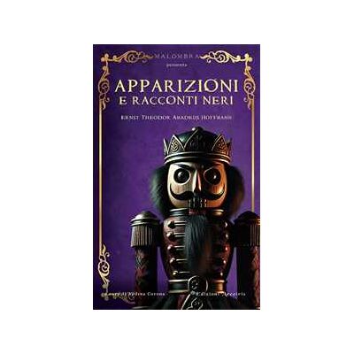 Ernst T. A. Hoffmann Apparizioni e racconti neri Ernst T. A. Hoffmann Apparizioni e racconti neri