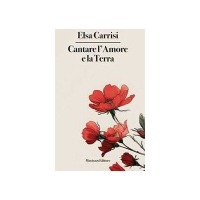 Elsa Carrisi Cantare l'amore e la Terra Elsa Carrisi Cantare l'amore e la Terra