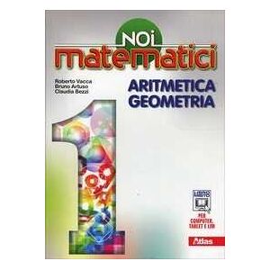 Bruno Artuso Noi Matematici. Aritmetica. Geometria. Con E-book. Con Espansione...