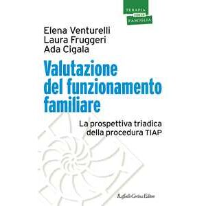 Elena Venturelli Valutazione Del Funzionamento Familiare. La Prospettiva Triadica ...