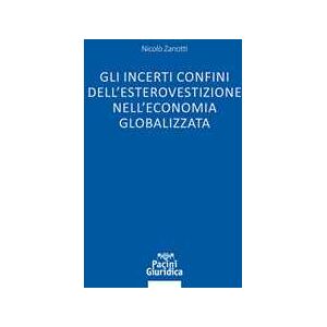 Nicolò Zanotti Gli Incerti Confini Dell'esterovestizione Nell'economia Globalizzata