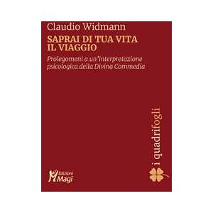 Claudio Widmann Saprai Di Tua Vita Il Viaggio. Prolegomeni A Una Interpretazione ...