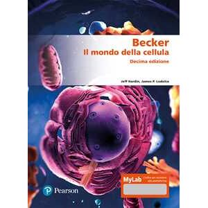 Jeff Hardin Becker. Il Mondo Della Cellula. Ediz. Mylab. Con Espansione Online