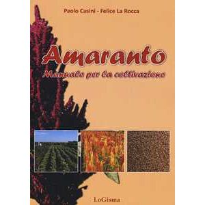 Paolo Casini Amaranto. Manuale Per La Coltivazione