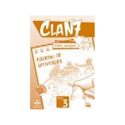 Clan 7. Nivel 3. Libro de ejercicios. Con Hola, amigos. Per la Sc... Clan 7. Nivel 3. Libro de ejercicios. Con Hola, amigos. Per la Sc...
