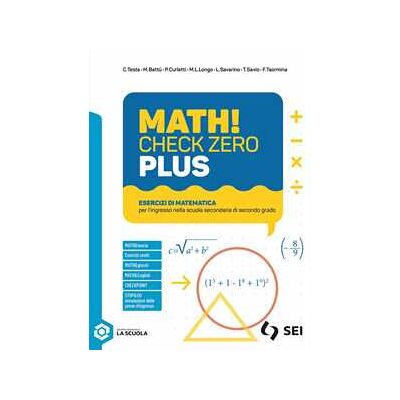 Math! check zero Plus. Per l'ingresso nella scuola secondaria di ... Math! check zero Plus. Per l'ingresso nella scuola secondaria di ...