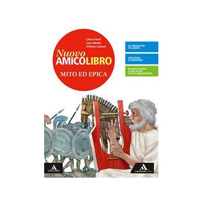Vittoria Calvani Nuovo amico libro. Epica. Per la Scuola media. Con e-book. Con es... Vittoria Calvani Nuovo amico libro. Epica. Per la Scuola media. Con e-book. Con es...