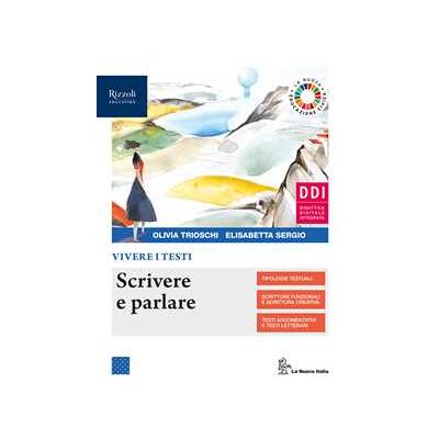 Olivia Trioschi Vivere i testi. Scrittura. Per le Scuole superiori. Con e-book. C... Olivia Trioschi Vivere i testi. Scrittura. Per le Scuole superiori. Con e-book. C...