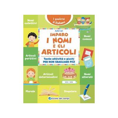 Imparo i nomi e gli articoli. Tante attività e giochi per non sba... Imparo i nomi e gli articoli. Tante attività e giochi per non sba...