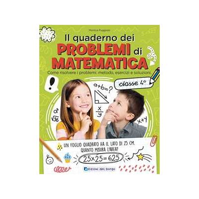 Monica Puggioni Il quaderno dei problemi di matematica. Come risolvere i problemi... Monica Puggioni Il quaderno dei problemi di matematica. Come risolvere i problemi...