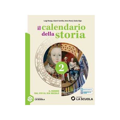 Luigi Ronga Il calendario della storia. Per la Scuola media. Con e-book inter... Luigi Ronga Il calendario della storia. Per la Scuola media. Con e-book inter...