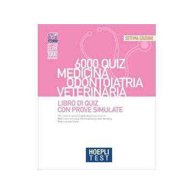 Hoepli test. 6000 quiz. Medicina odontoiatria veterinaria. Libro ... Hoepli test. 6000 quiz. Medicina odontoiatria veterinaria. Libro ...