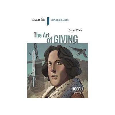 Oscar Wilde The art of giving. Level A2-B1. Con File audio per il download Oscar Wilde The art of giving. Level A2-B1. Con File audio per il download