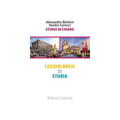 Alessandro Barbero Storia in chiaro. Lezioni brevi di storia Alessandro Barbero Storia in chiaro. Lezioni brevi di storia