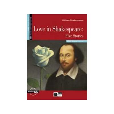 William Shakespeare Love in Shakespeare: five stories. Con file audio MP3 scaricabili William Shakespeare Love in Shakespeare: five stories. Con file audio MP3 scaricabili