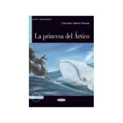 Carmelo Valero Planas La princesa del Artico. Con CD Audio Carmelo Valero Planas La princesa del Artico. Con CD Audio