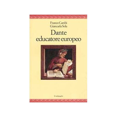Franco Cambi Dante educatore europeo Franco Cambi Dante educatore europeo