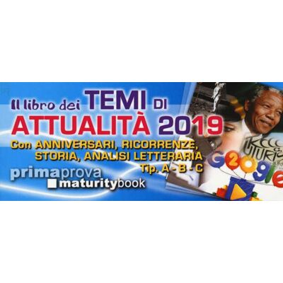 Il libro dei temi di attualità 2019. Con anniversari, ricorrenze,... Il libro dei temi di attualità 2019. Con anniversari, ricorrenze,...