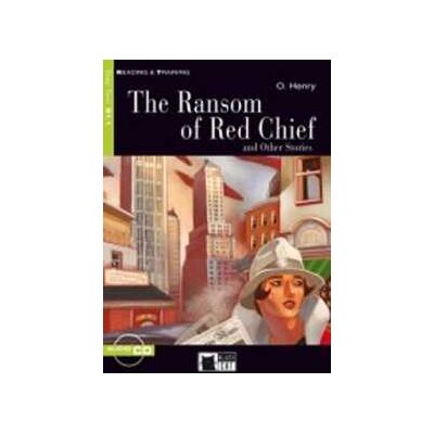 O. Henry The Ransom of Red Chief and Other Stories. Con CD Audio O. Henry The Ransom of Red Chief and Other Stories. Con CD Audio