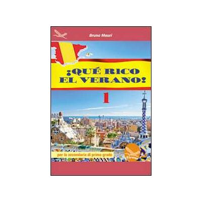 Bruna Mauri Qué rico el verano! Con CD Audio. Per la Scuola media. Vol. 1 Bruna Mauri Qué rico el verano! Con CD Audio. Per la Scuola media. Vol. 1